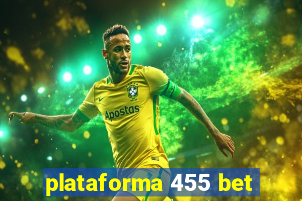 plataforma 455 bet