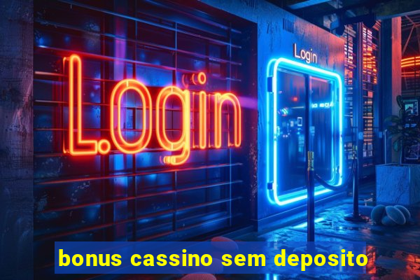 bonus cassino sem deposito