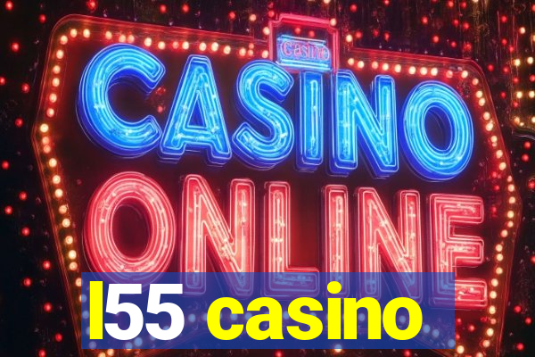 l55 casino