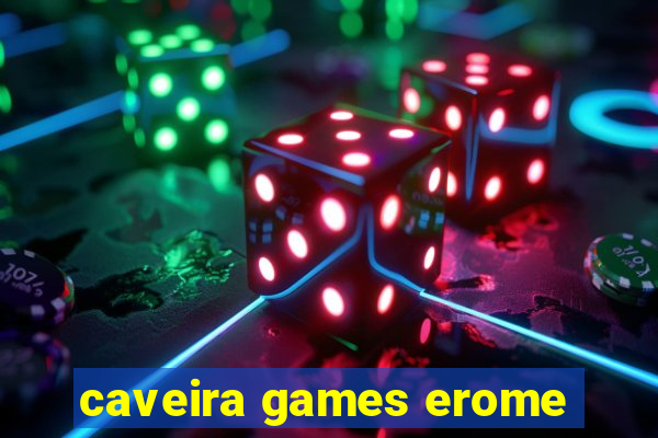 caveira games erome