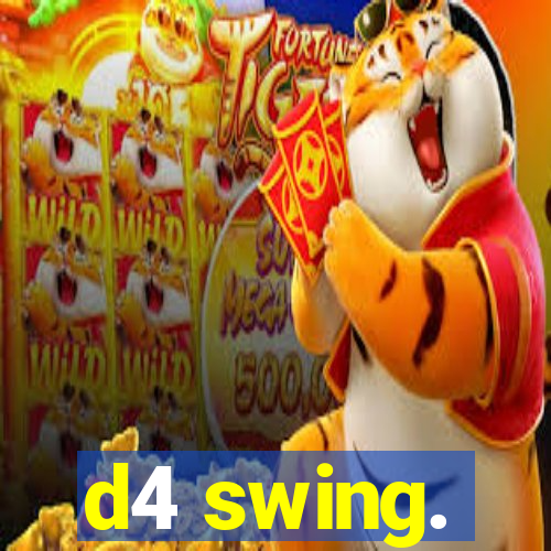 d4 swing.