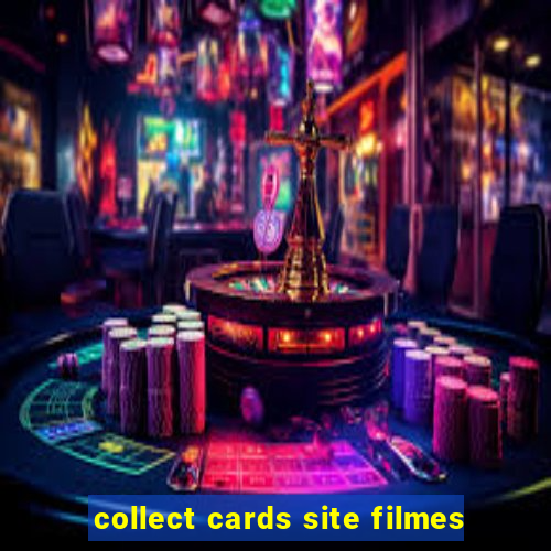 collect cards site filmes