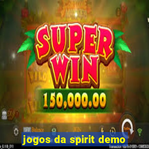 jogos da spirit demo