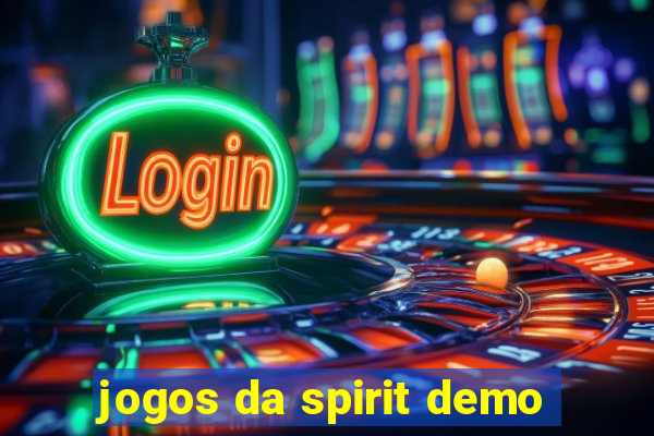 jogos da spirit demo