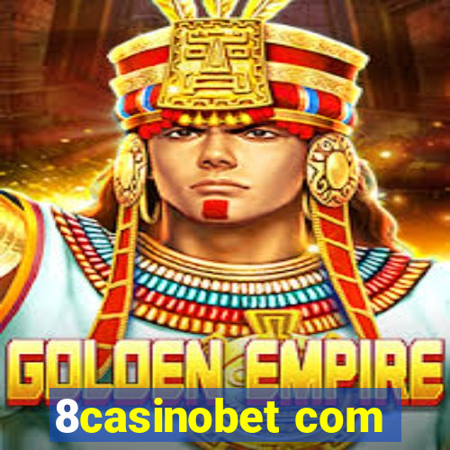 8casinobet com