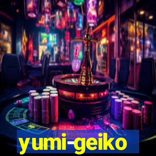 yumi-geiko