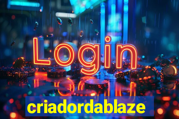 criadordablaze