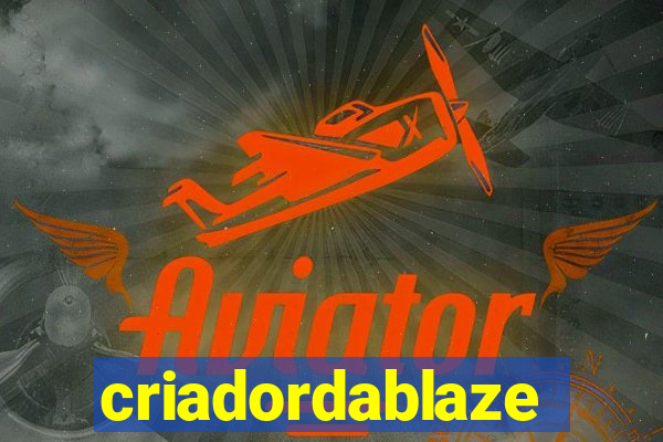 criadordablaze