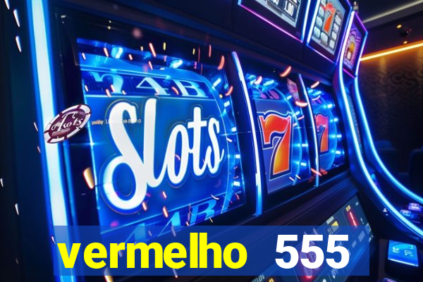 vermelho 555 plataforma de jogos