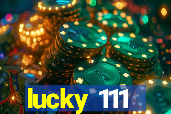 lucky 111