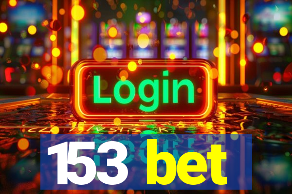 153 bet