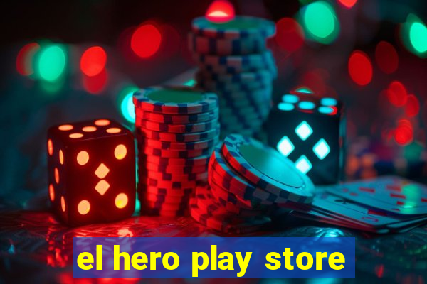 el hero play store