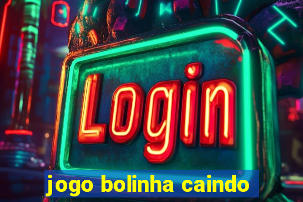 jogo bolinha caindo