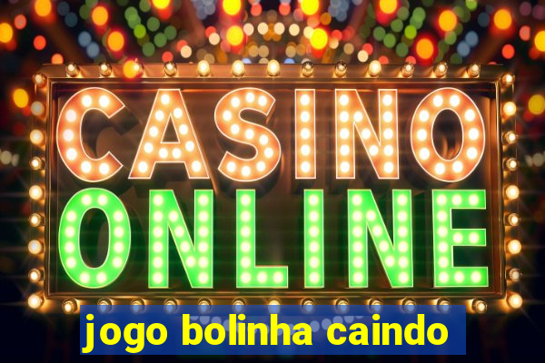 jogo bolinha caindo