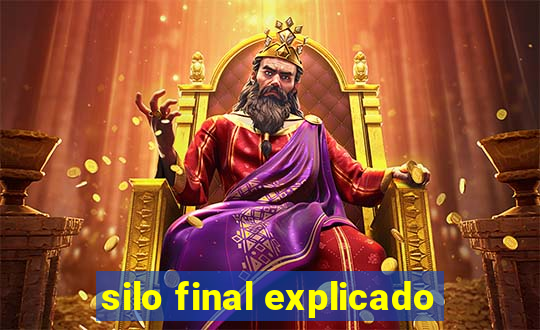 silo final explicado