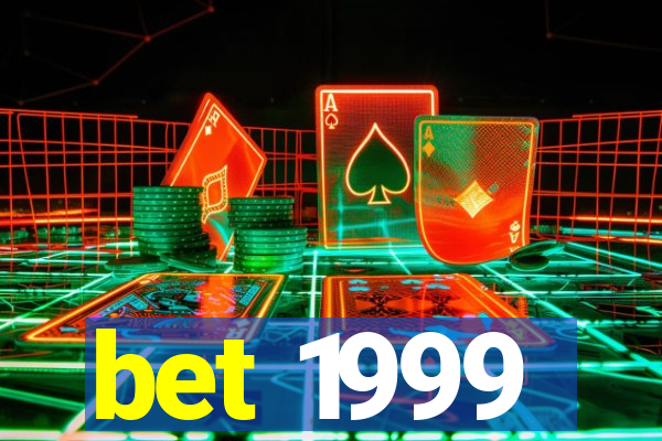 bet 1999