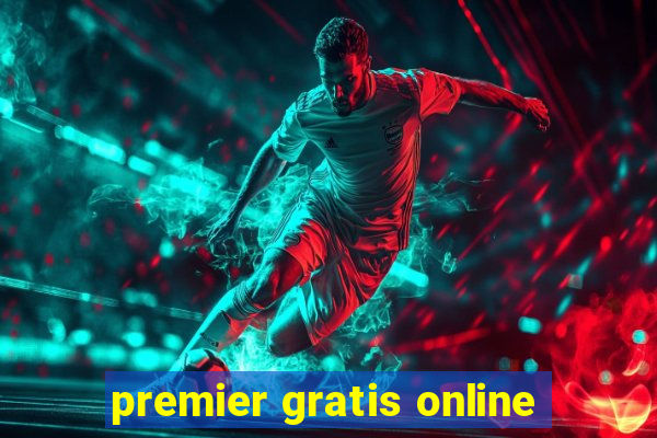 premier gratis online