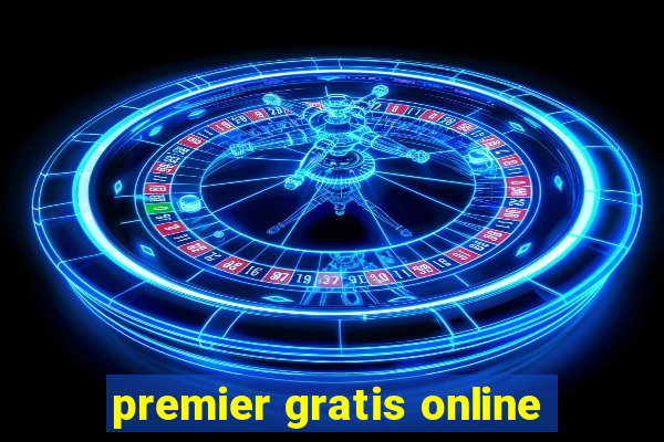 premier gratis online