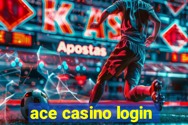 ace casino login