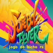 jogo do bicho rs resultado certo de hoje 14h 18h rs consulta