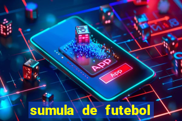 sumula de futebol de campo cbf