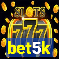 bet5k