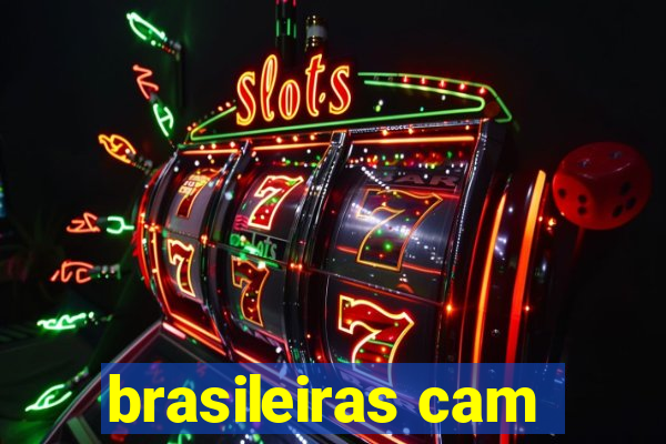 brasileiras cam