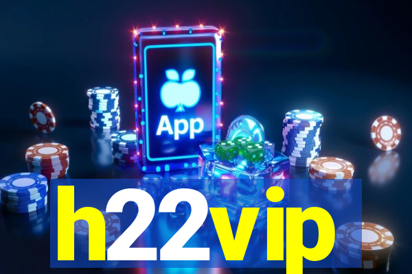 h22vip