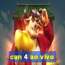 can 4 ao vivo