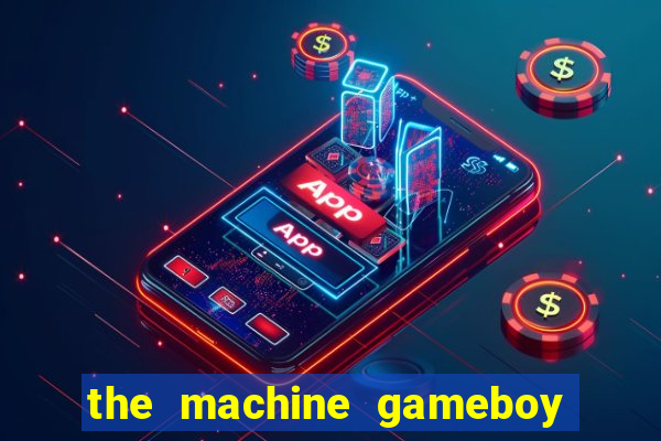 the machine gameboy rom pt-br