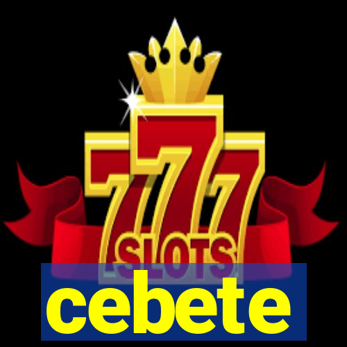 cebete