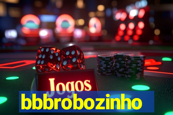 bbbrobozinho