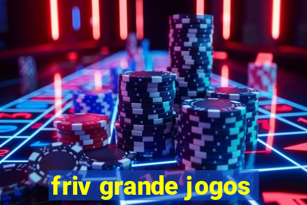 friv grande jogos