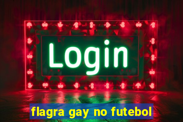 flagra gay no futebol