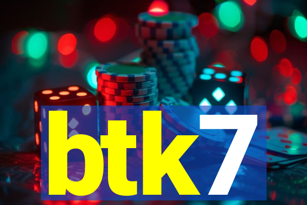 btk7