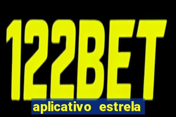 aplicativo estrela bet apk