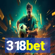 318bet