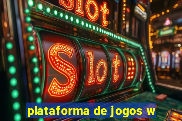 plataforma de jogos w