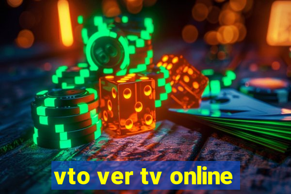 vto ver tv online