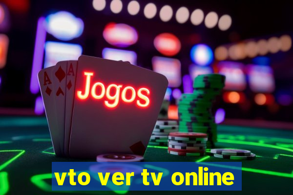 vto ver tv online