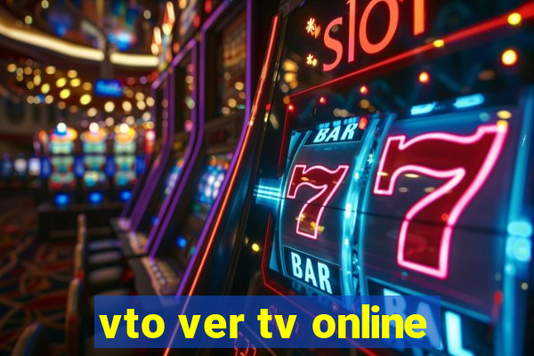 vto ver tv online