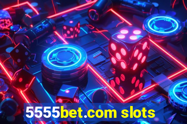 5555bet.com slots