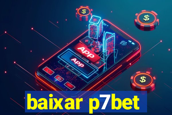 baixar p7bet