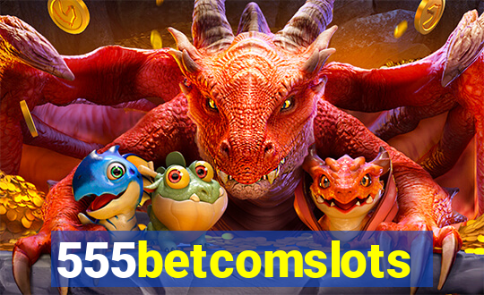 555betcomslots