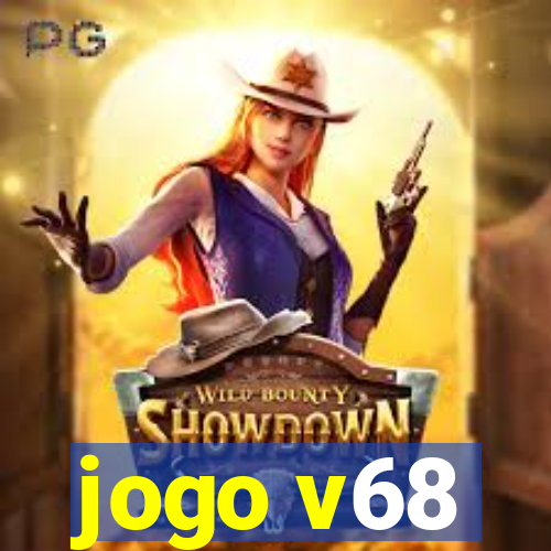 jogo v68