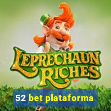 52 bet plataforma