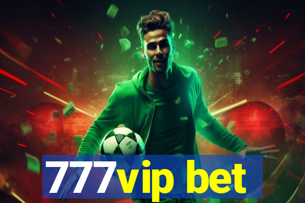 777vip bet