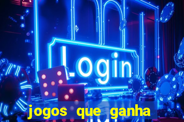 jogos que ganha dinheiro sem pagar nada