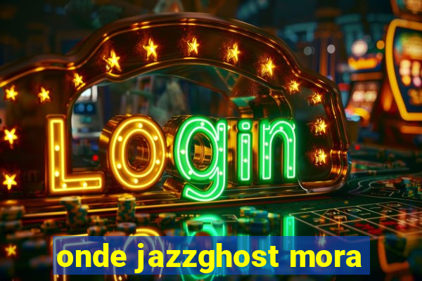 onde jazzghost mora