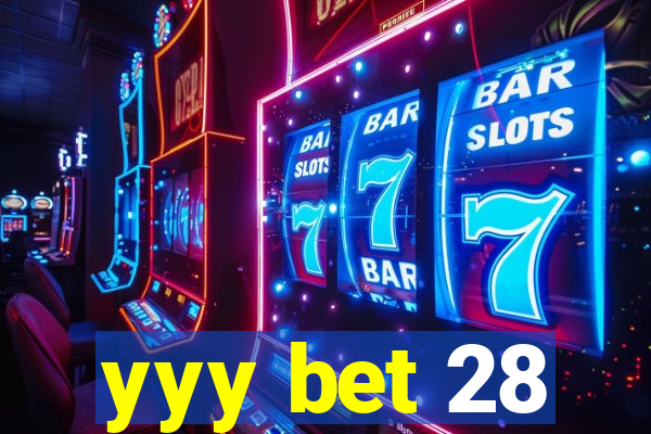 yyy bet 28